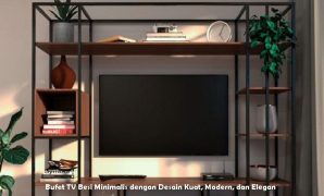 Bufet TV Besi Minimalis dengan Desain Kuat, Modern, dan Elegan Bufet TV Besi Minimalis